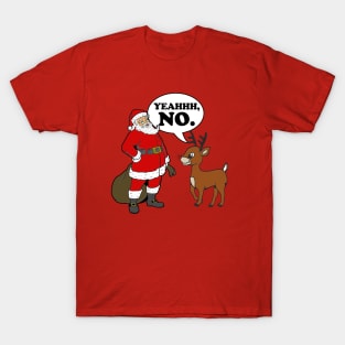 Rudolph Says No T-Shirt